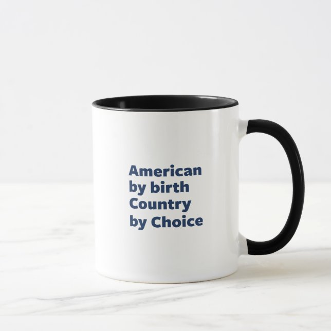 American by Birth, Country by Choice Mug (Right)