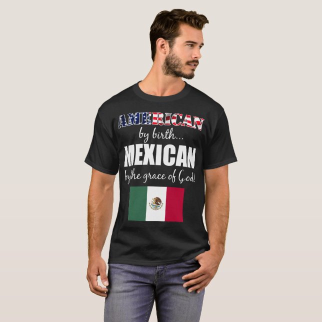 American by Birth Mexican by Grace of God US Flag T-Shirt (Front Full)