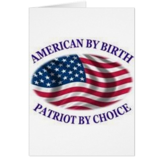 American by birth patriot by choice (Front)