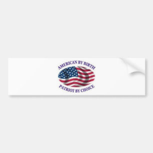 American by birth patriot by choice bumper sticker