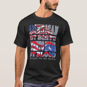 American By Birth Puerto Rican By Blood Proud To B T-Shirt