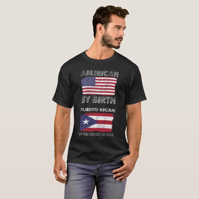 American by Birth Puerto Rican Grace of God T-Shirt (Front Full)