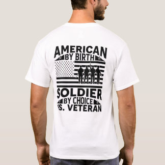 American By Birth, Solider by Choice T-Shirt
