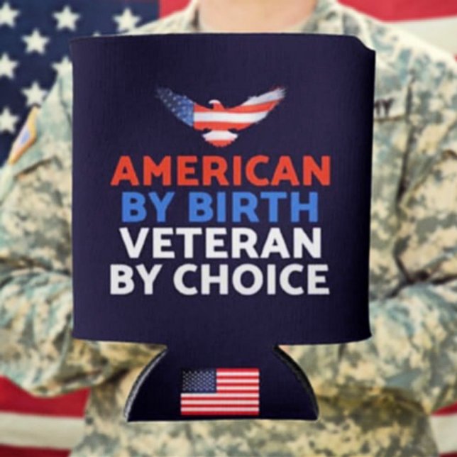American By Birth, Veteran By Choice | Patriotic  Can Cooler (Creator Uploaded)
