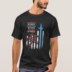 American By Birth Welder By Choice Christian Faith T-Shirt