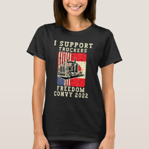 American Canada Flag I Support Truckers Freedom Co T-Shirt