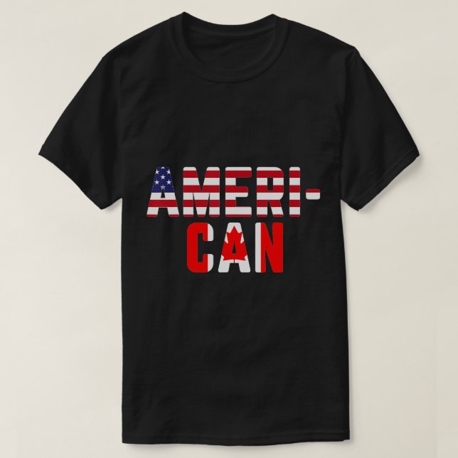 American Canadian Flag  America Canada Patriotic T T-Shirt (Design Front)