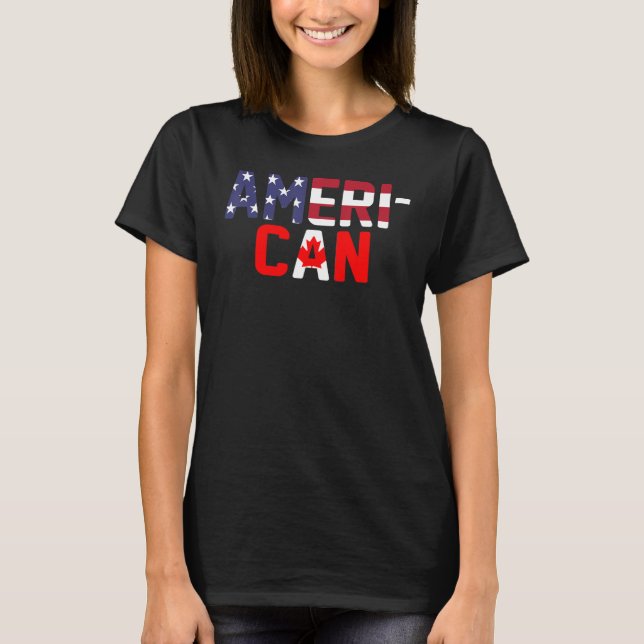 American Canadian Flag apparel America Canada Patr T-Shirt (Front)