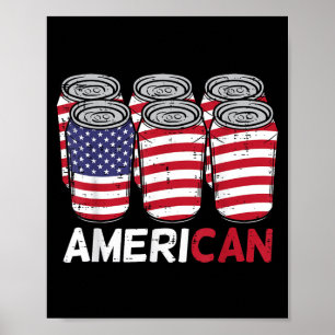 American Cans Funny Fourth 4th Of July Patriotic Poster