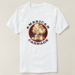 American Carnage with Flaming Trump T-Shirt