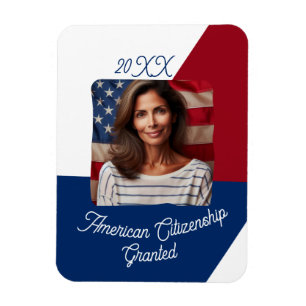 American Citizenship Granted Custom Photo  Magnet
