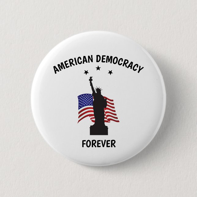 American Democracy Forever with Flag 6 Cm Round Badge (Front)