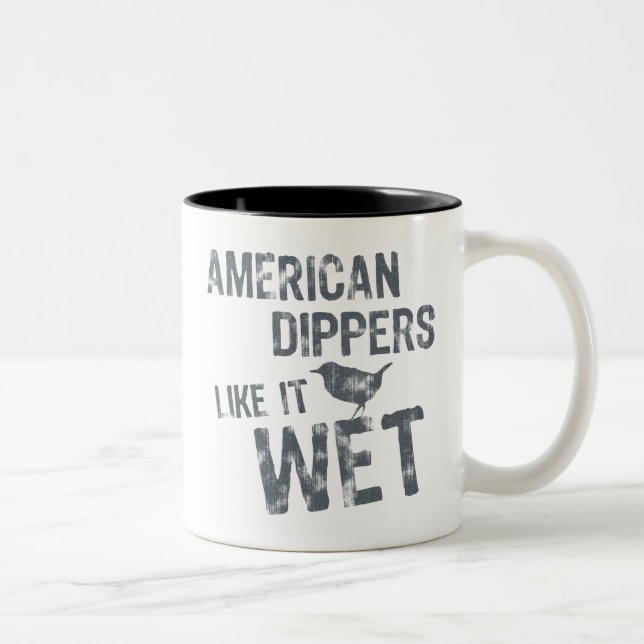 American Dippers Like It Wet Two-Tone Coffee Mug (Right)