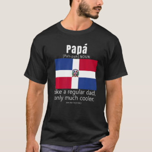 American Dominican Republic Patriot Flag Fathers D T-Shirt