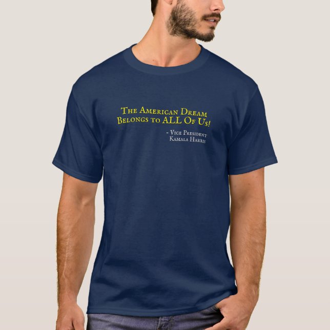 American Dream Belongs to ALL Of US Kamala Harris T-Shirt (Front)