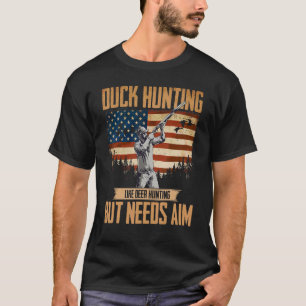 American Duck Hunter Duck Hunting Needs Aim USA T-Shirt