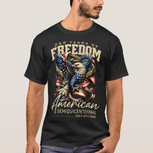 American Eagle 250 Years Freedom Design T-Shirt