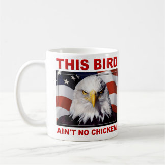 American Eagle Ain't No Chicken Coffee Mug