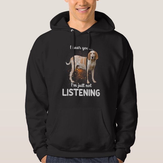 American English Coonhound Dog I Hear You Not List Hoodie (Front)