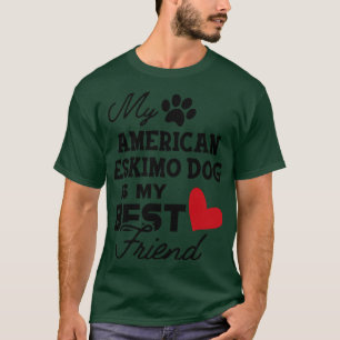 American Eskimo dog My american eskimo dog is my b T-Shirt