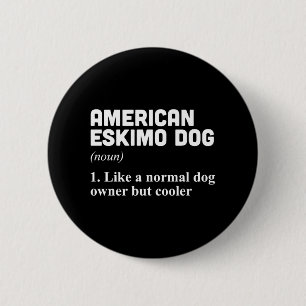 American Eskimo Dog Owner 6 Cm Round Badge