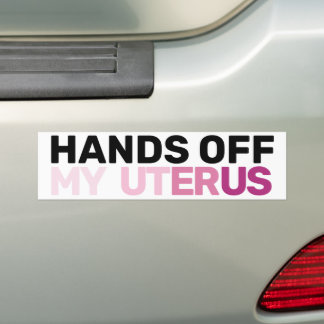 American Feminist Protest Art Hands Off My Uterus Bumper Sticker