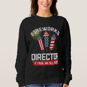 American Fireworks Director 4th of July Pyrotechni Sweatshirt