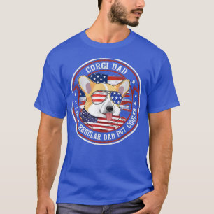 American Flag 4th of July Corgi Dad Like a Regular T-Shirt