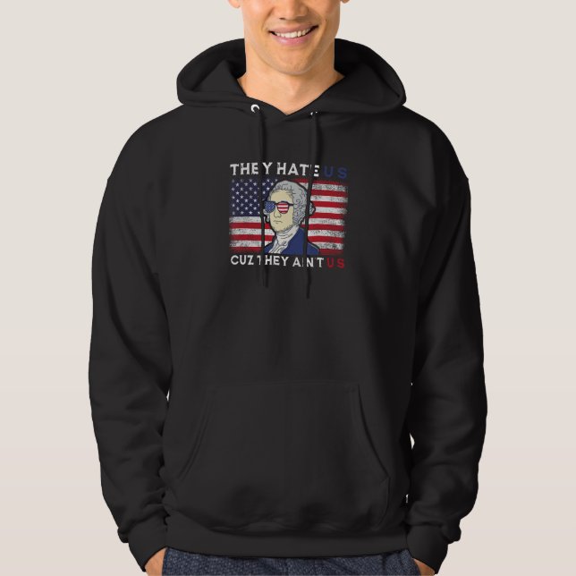 American Flag 4th of July hey Hate Us Cuz They Ain Hoodie (Front)