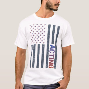 American Flag Acting Actor Actress T-Shirt