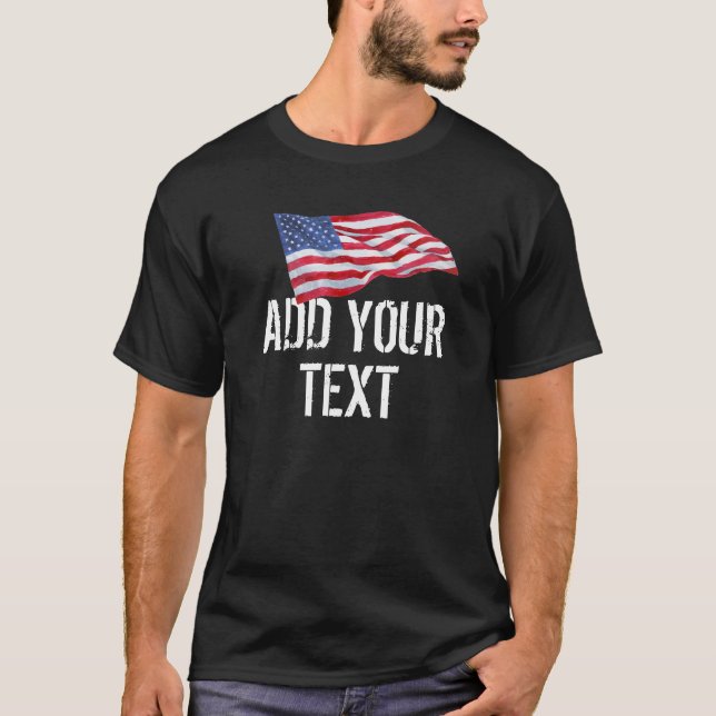 American Flag "Add Your Text" T-Shirt (Front)