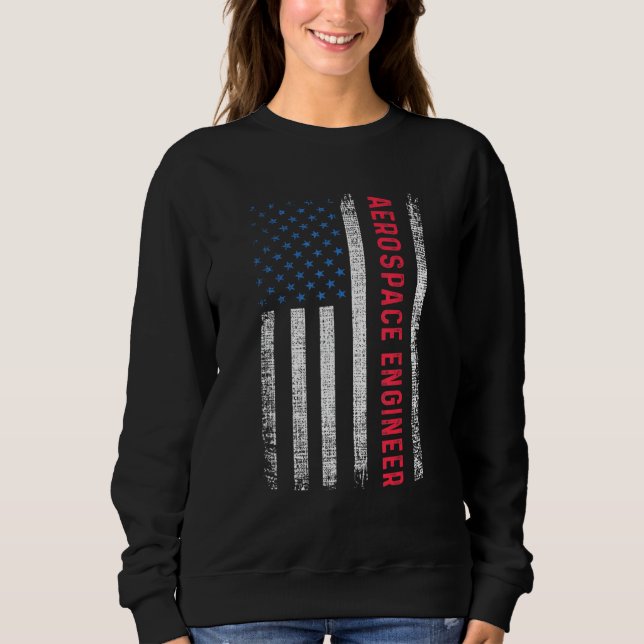 American Flag Aerospace Engineer Sweatshirt (Front)