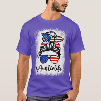 American Flag Auntie Life Bleached Mothers 4th Of  T-Shirt