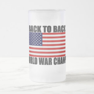 American Flag Back To Back World War Champs Frosted Glass Beer Mug