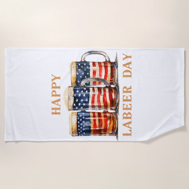 American Flag Beer Happy Labeer Day Funny Labour D Beach Towel (Front)
