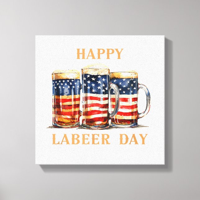 American Flag Beer Happy Labeer Day Funny Labour D Canvas Print (Front)