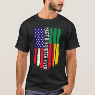 American Flag & Benin Flag Best Big Sister Ever Fa T-Shirt