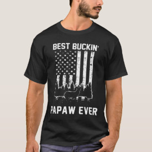 American Flag Best Buckin Papaw Ever Father day gi T-Shirt