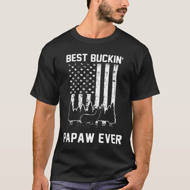 American Flag Best Buckin Papaw Ever Father day gi T-Shirt (Front)