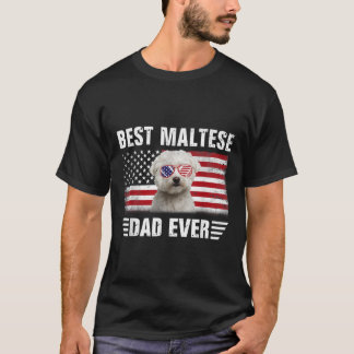 American Flag Best Maltese Dad Ever Dog Dad  T-Shirt