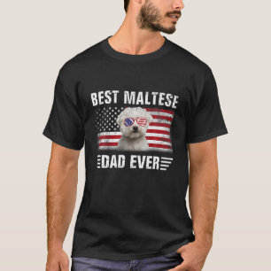 American Flag Best Maltese Dad Ever Tee Dog Dad
