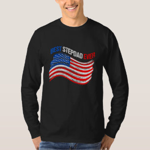 American Flag Best Stepdad Ever Independence Day T-Shirt