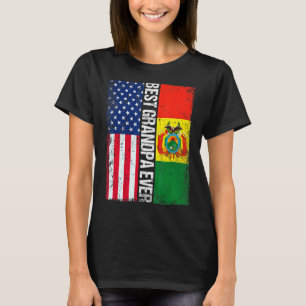 American Flag & Bolivia Flag Best Grandpa Ever Fam T-Shirt