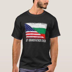 American Flag Bulgaria Flag Best Grandfather Ever T-Shirt