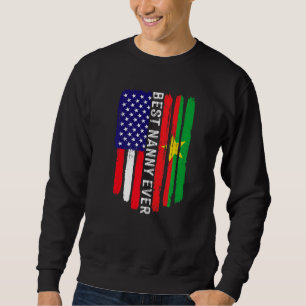 American Flag Burkina Faso Flag Best Nanny Ever Fa Sweatshirt