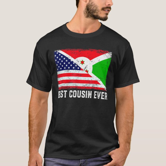 American Flag & Burundi Flag Best Cousin Ever Fami T-Shirt (Front)