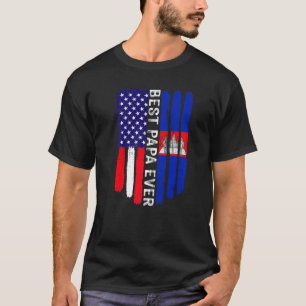 American Flag & Cambodia Flag Best Papa Ever Famil T-Shirt