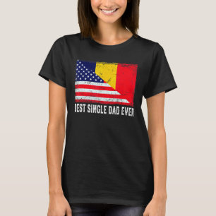 American Flag & Chad Flag Best Single Dad Ever Fam T-Shirt
