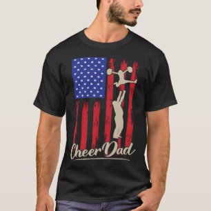American Flag Cheer Dad 4th of July Patriotic Prou T-Shirt