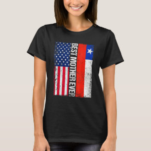 American Flag Chile Flag Best Mother Ever Family T-Shirt